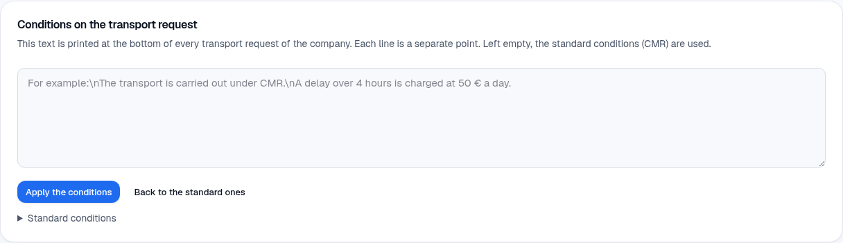 Your own conditions in the transport request.